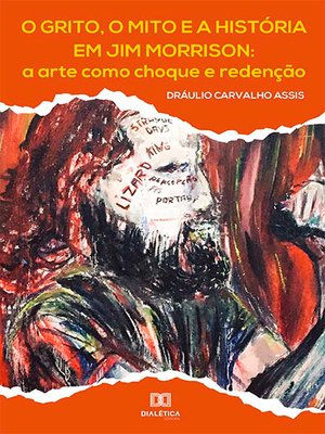 cover image of O grito, o mito e a história em Jim Morrison